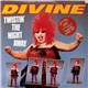 Divine - Twistin' The Night Away