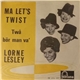 Lorne Lesley - Ma, Let's Twist